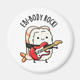 Ebi-body Rock Funny Rocker Sushi Pun Magnet