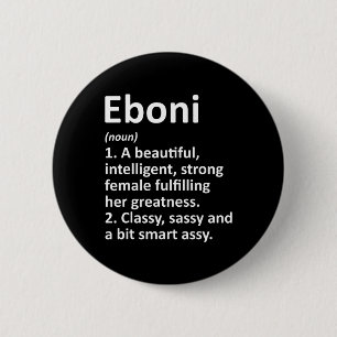 Eboni Definition Personalisiert Name Funny Christm Button