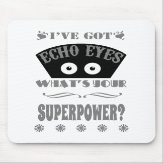 Echo mustert die Supermacht (grau) Mousepad
