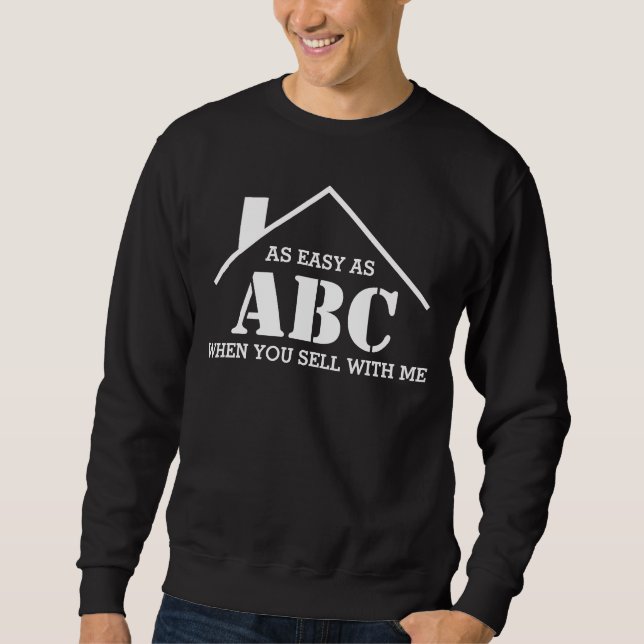 Echte Anwesen EASY ALS ABC Realtor Sweatshirt (Vorderseite)