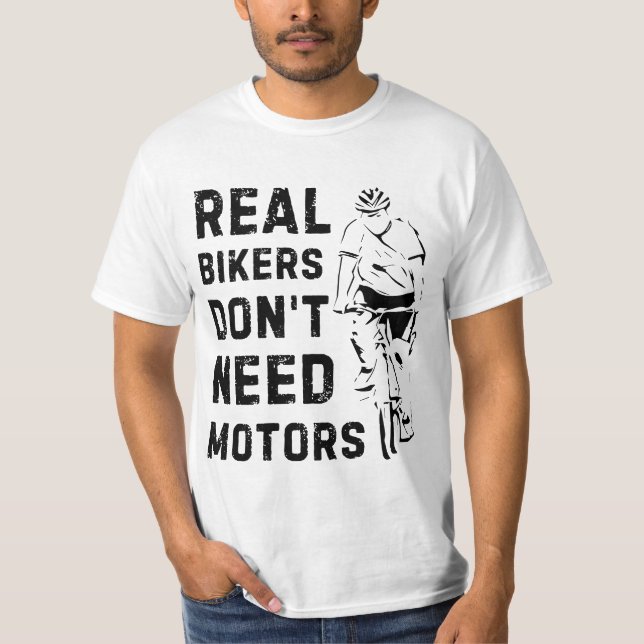 Echte Biker brauchen keinen Motor T-Shirt (Vorderseite)