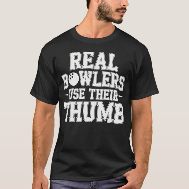 Echte Bowler verwenden ihre Daumenbowlingtechnik - T-Shirt (Vorderseite)