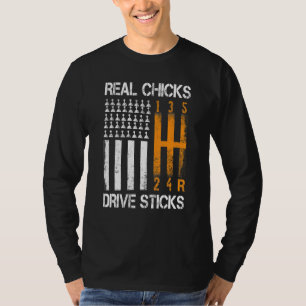 Echte Chicks Drive Sticks manuelle Verschiebung Ra T-Shirt