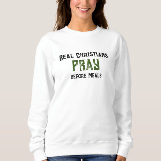 "Echte Christen beten" FrauenSweatshirt lustig Sweatshirt