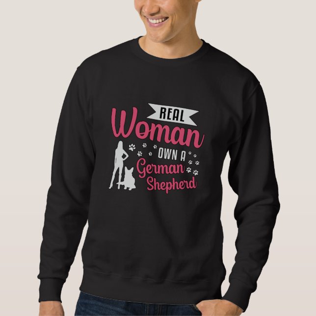 Echte Frau besitzt einen deutschen Schäferhund Vin Sweatshirt (Vorderseite)