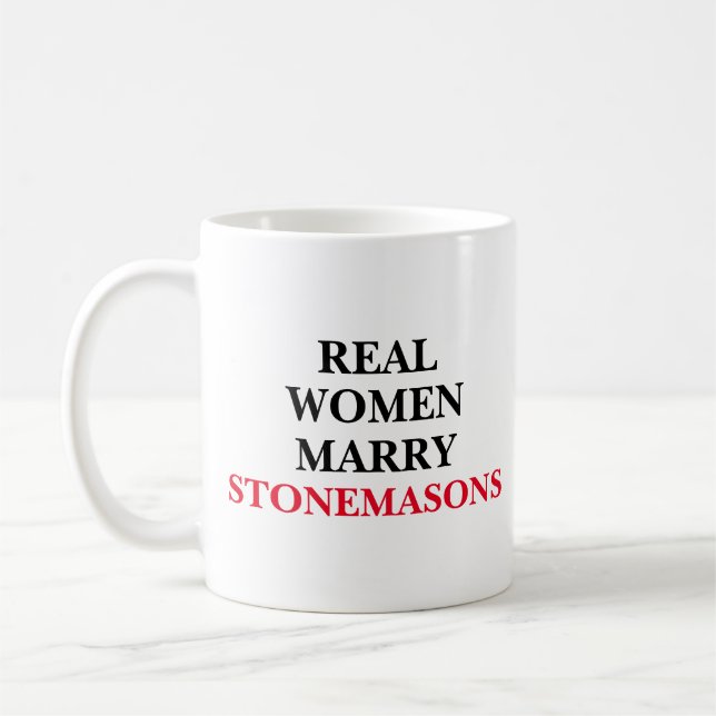 Echte Frauen heiraten Stonemasons Kaffeetasse (Links)