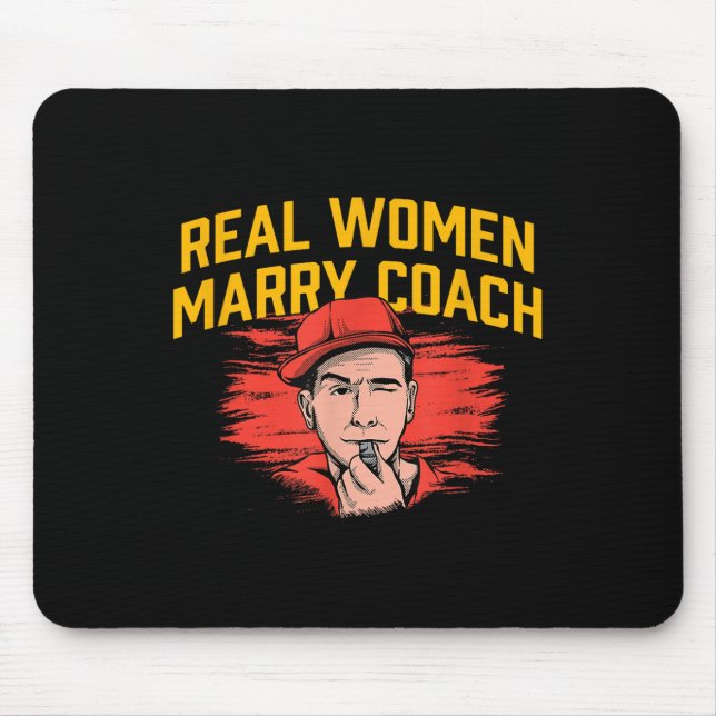 Echte Frauen heiraten Trainer Lustiger Coaching-Hu Mousepad (Vorne)
