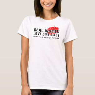 Echte Frauen lieben Dirt Bikes Lustiges Dirt Bike  T-Shirt