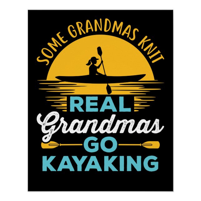 Echte Grandmas Go Kayaking Kayak Yak Frauen Poster (Vorderseite)
