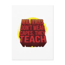 Echte Helden tragen keine Kapen, die sie lehren