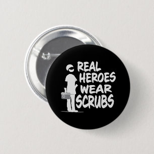 Echte Helden tragen Scrubs Button