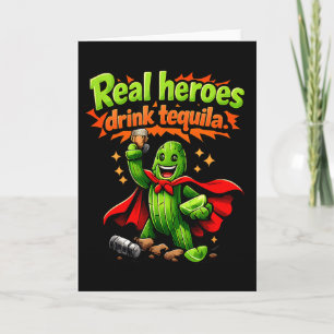 Echte Helden trinken Tequila Kaktus Party Crew Sch Karte