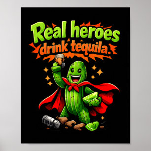 Echte Helden trinken Tequila Kaktus Party Crew Wit Poster