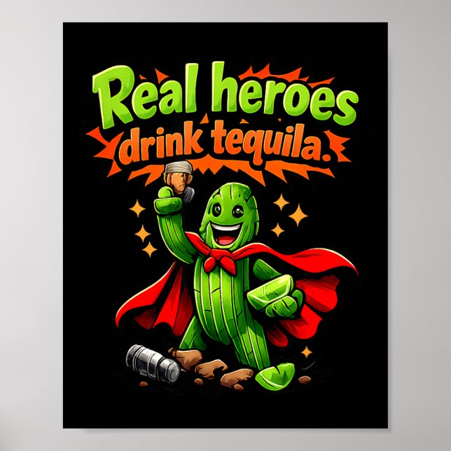 Echte Helden trinken Tequila Kaktus Party Crew Wit Poster (Vorne)