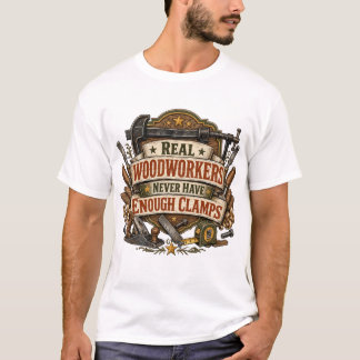 Echte Holzarbeiter Brauchen Mehr Schraubzwingen Te T-Shirt