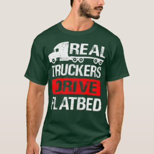 Echte Lastkraftwagen Flatbed Low-Loader LKW fahren T-Shirt