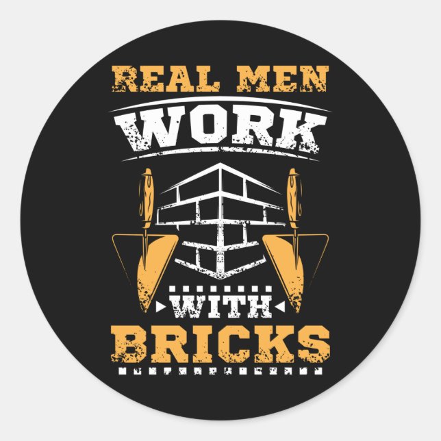 Echte Männer arbeiten mit Ziegeln, Ziegelschicht Runder Aufkleber (Vorderseite)