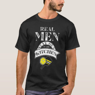 Echte Männer Bleibe aus dem Küchenpaddel T-Shirt