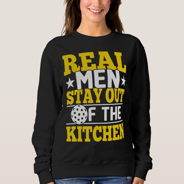 Echte Männer Bleibe aus dem Küchenstückchen Sweatshirt (Vorderseite)