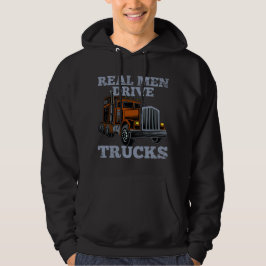 Echte Männer fahren Trucks Hoodie