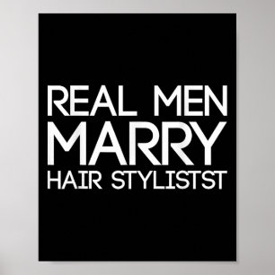 Echte Männer heiraten Hairstylisten Lustiger Frise Poster