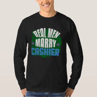 Echte Männer heiraten Kassierer Beruf Karrierearbe T-Shirt