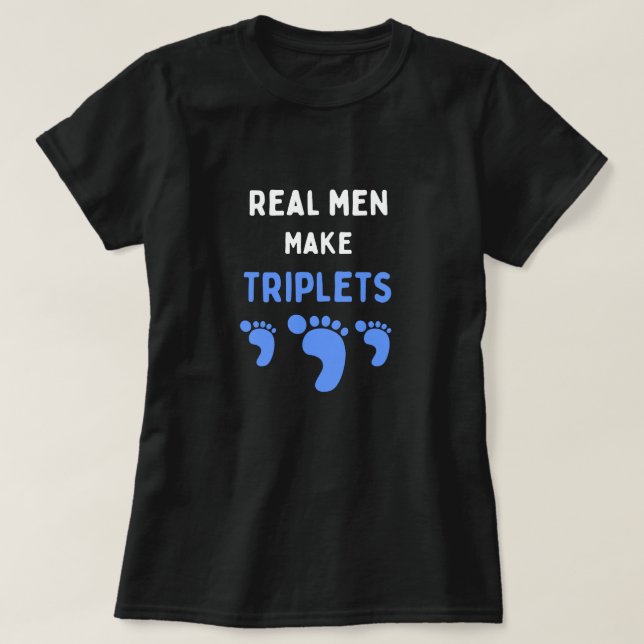 Echte Männer machen Triplets lustig mit blauen Bab T-Shirt (Design vorne)