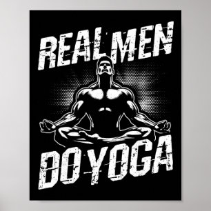 Echte Männer machen Yoga Lustige Yoga-Übung Poster