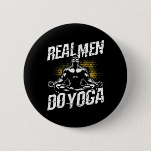 Echte Männer machen Yoga Lustiges Yoga Echte Männe Button