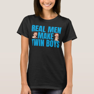 Echte Männer machen Zwillingsjungen zum Zwillingsm T-Shirt