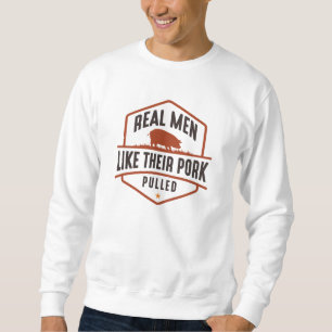Echte Männer mögen ihr Schweinefleisch gepulst Sweatshirt