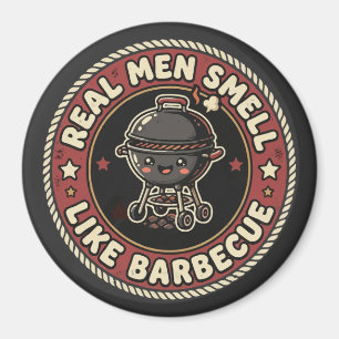 Echte Männer riechen nach BBQ & Rauch Grillmeist Magnet