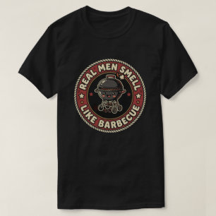 Echte Männer riechen nach BBQ & Rauch Grillmeist T-Shirt