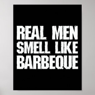 Echte Männer riechen nach Byrbeque Grilling Bbq Va Poster