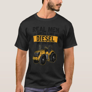 Echte Männer riechen nach Dieseln und Kuhscheißfar T-Shirt