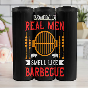 Echte Männer riechen wie Barbecue Thermosbecher