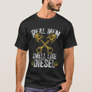 Echte Männer riechen wie Diesel-Diesel-Mechanik T-Shirt