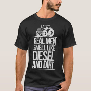 Echte Männer riechen wie Diesel und Dirt Traktor T-Shirt