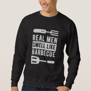 Echte Männer riechen wie Grill, ideal für Rotisser Sweatshirt