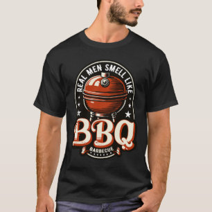 Echte Männer riechen wie GRILLEN Barbeque Grill T-Shirt