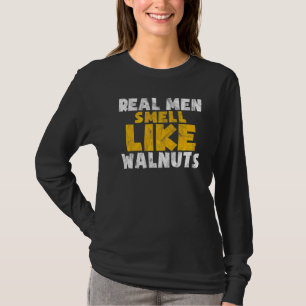 Echte Männer riechen wie Walnüsse Vegane Niedliche T-Shirt