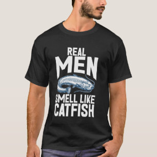 Echte Männer Riechen Wie Wels T-Shirt