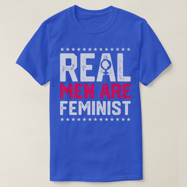 Echte Männer sind weibliches Design für Feministen T-Shirt (Design vorne)