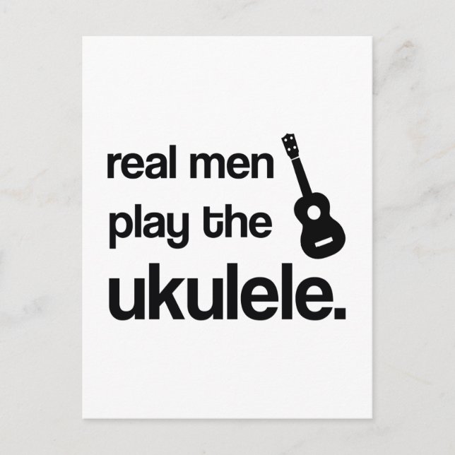 ECHTE MÄNNER SPIELEN DAS UKULELE POSTKARTE (Vorderseite)