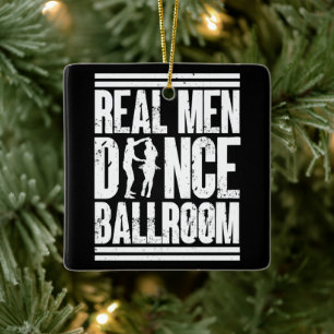 Echte Männer tanzen Ballroom - Geschenk für Ballro Keramikornament