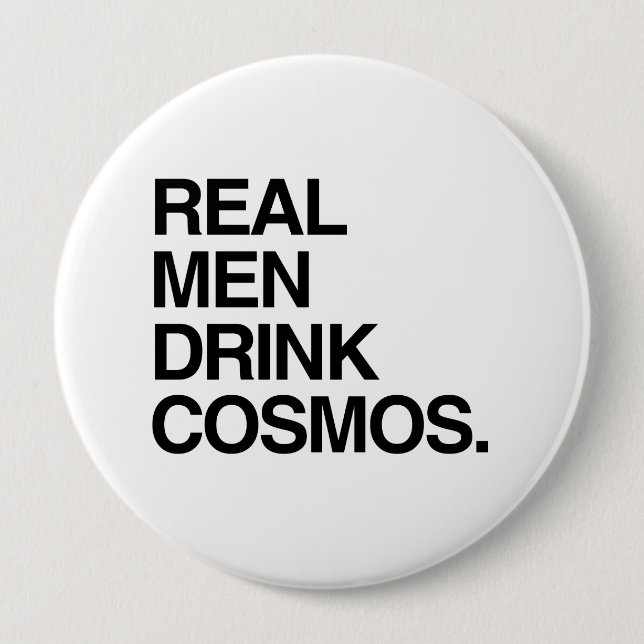 ECHTE MÄNNER TRINKEN COSMOS BUTTON (Vorderseite)