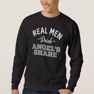 Echte Männer trinken Engel's Share Bar Crawl Bourb Sweatshirt