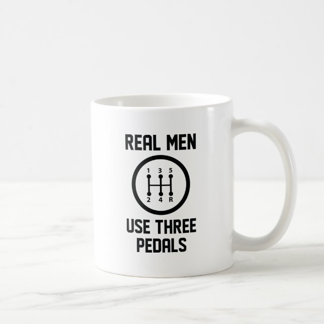 Echte Männer verwenden drei Pedale Kaffeetasse (Rechts)