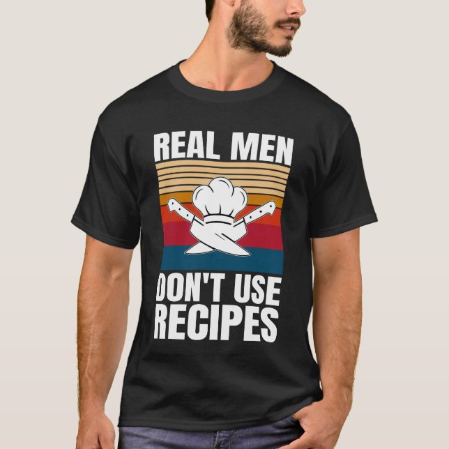 Echte Männer verwenden keine Rezepte - Funny Cooki T-Shirt (Vorderseite)