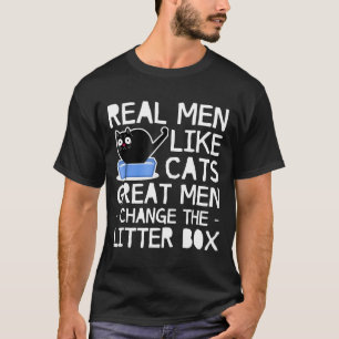 Echte Männer wie Katzen Große Katzen ändern den Mü T-Shirt